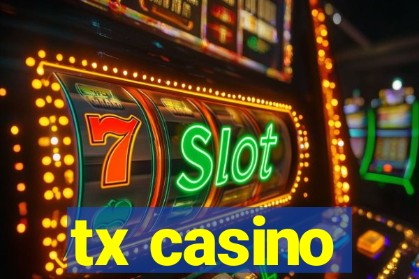 tx casino