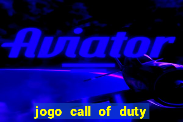 jogo call of duty xbox one