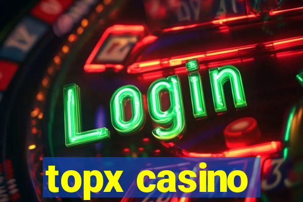 topx casino