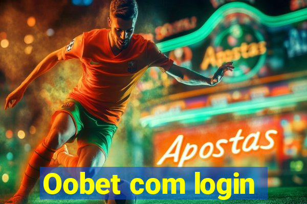 Oobet com login