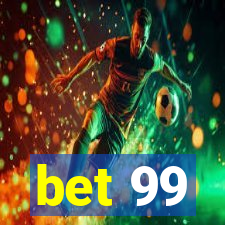 bet 99