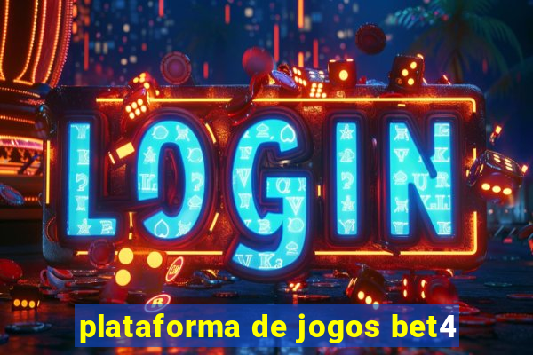 plataforma de jogos bet4