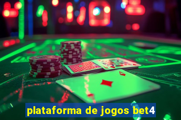 plataforma de jogos bet4