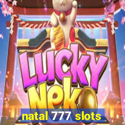 natal 777 slots