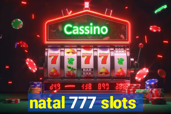 natal 777 slots