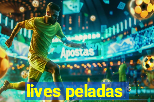 lives peladas