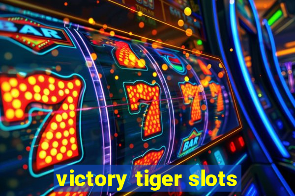 victory tiger slots