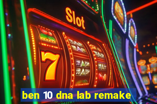 ben 10 dna lab remake