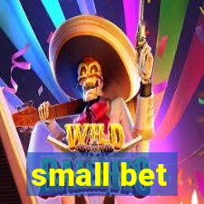 small bet