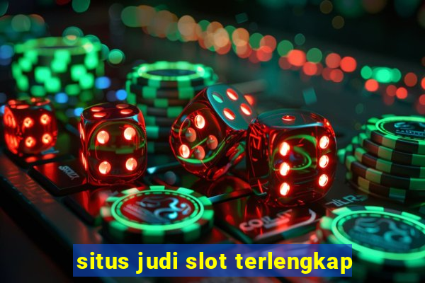 situs judi slot terlengkap