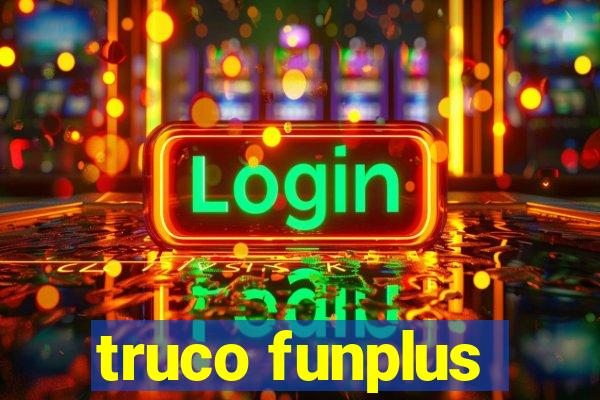 truco funplus