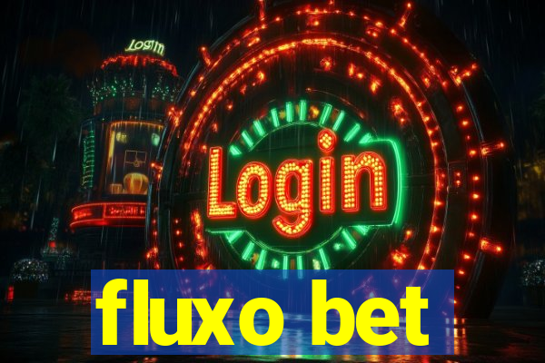 fluxo bet