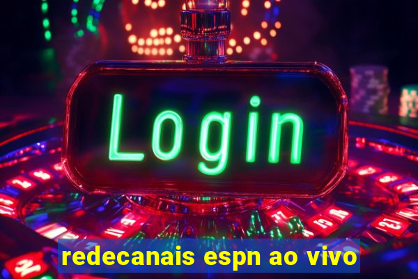 redecanais espn ao vivo