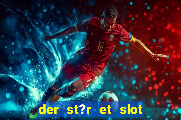 der st?r et slot i vesterled resume