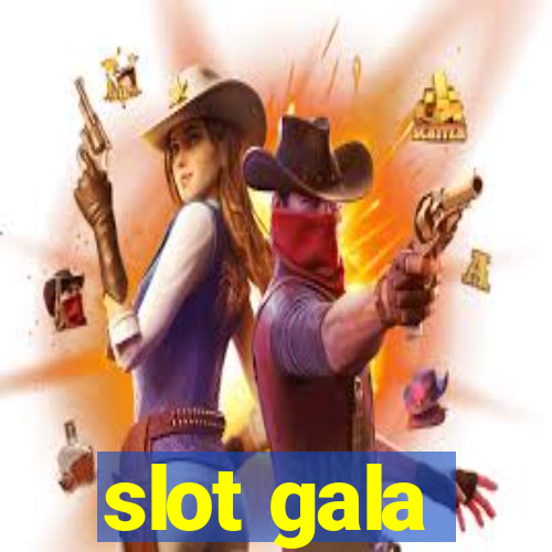 slot gala