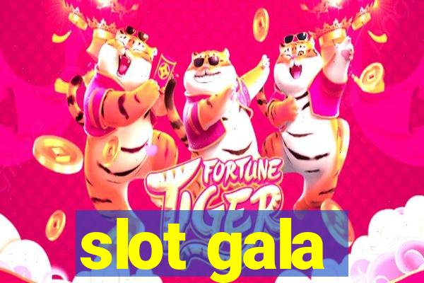 slot gala