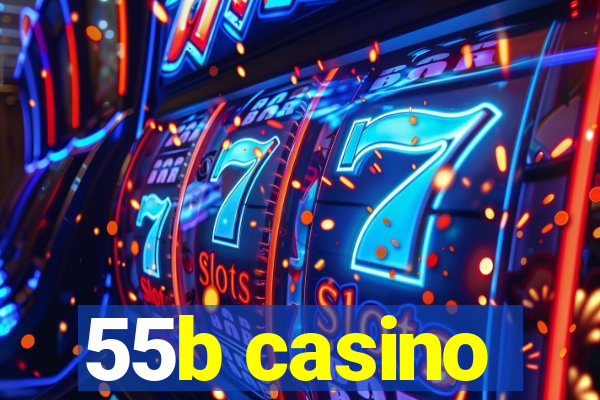 55b casino