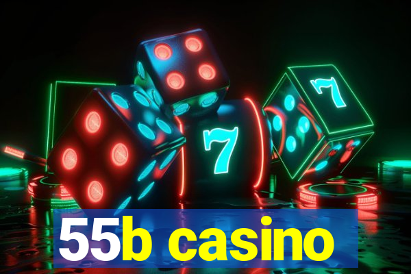 55b casino