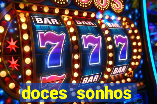 doces sonhos shopping paralela