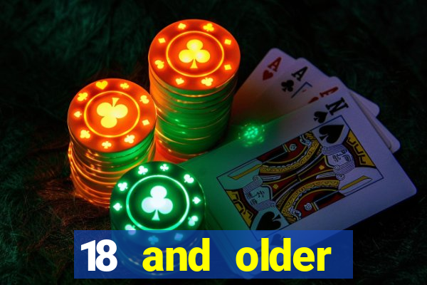 18 and older casinos near me