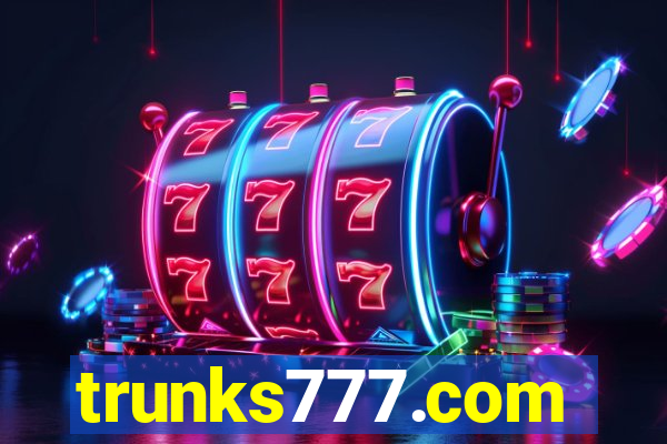 trunks777.com