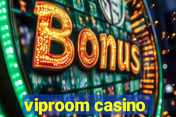 viproom casino