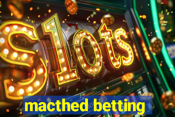 macthed betting