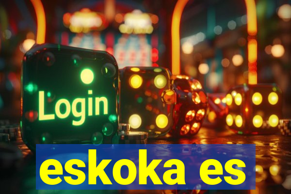 eskoka es