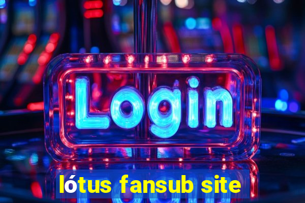 lótus fansub site