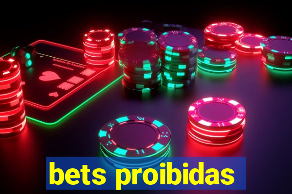 bets proibidas