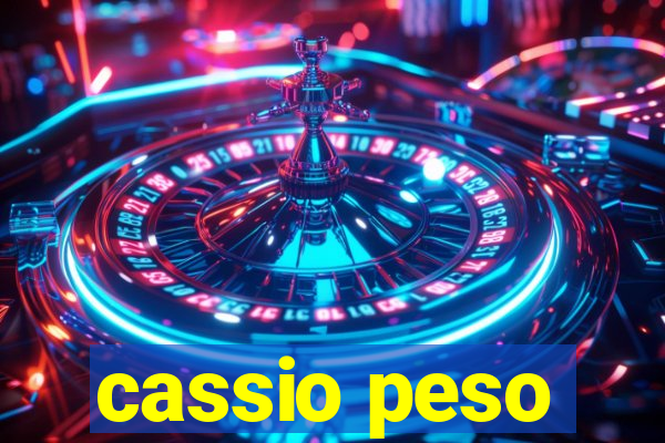 cassio peso