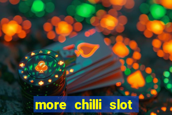 more chilli slot machine free download