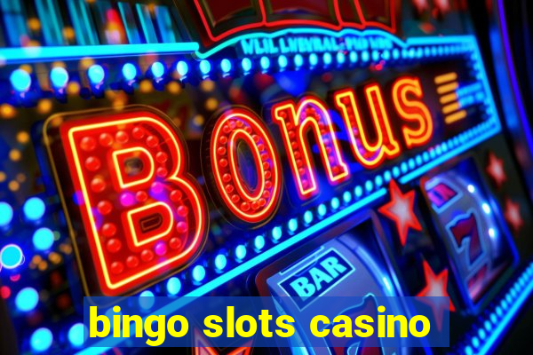 bingo slots casino