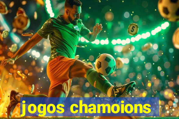 jogos chamoions