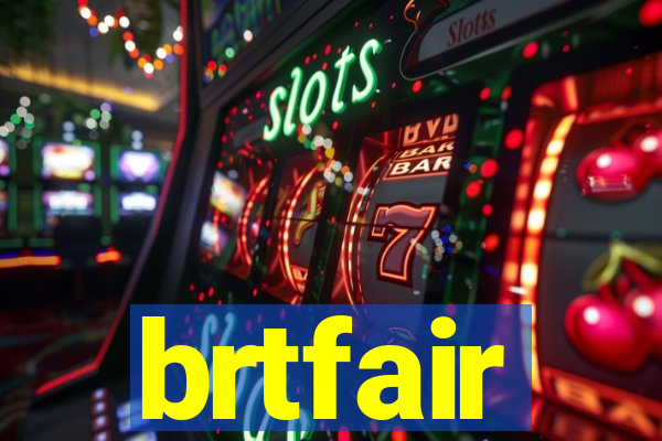 brtfair