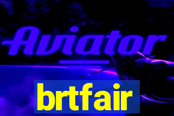 brtfair