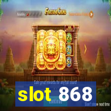 slot 868