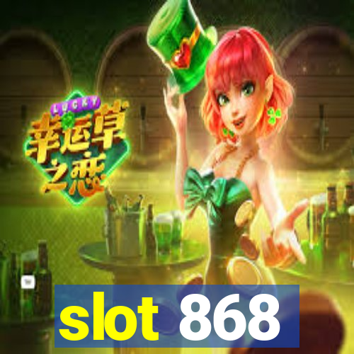 slot 868