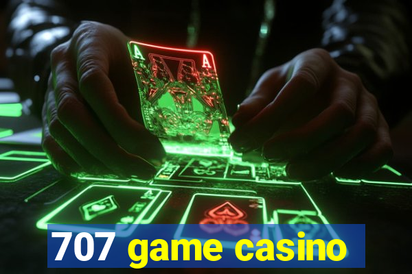 707 game casino