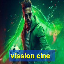 vission cine