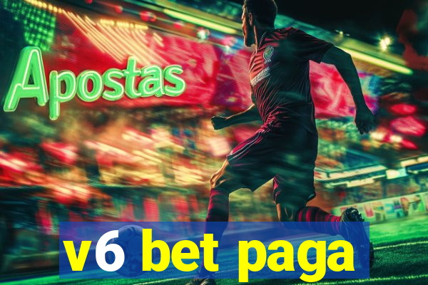 v6 bet paga