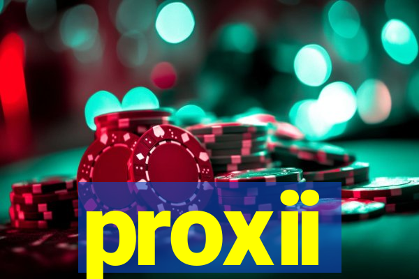 proxii