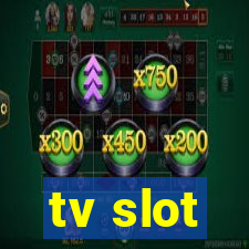 tv slot