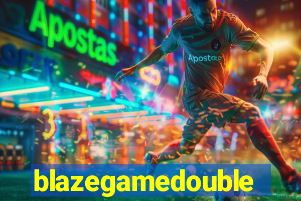 blazegamedouble