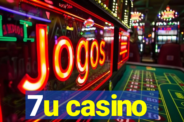 7u casino