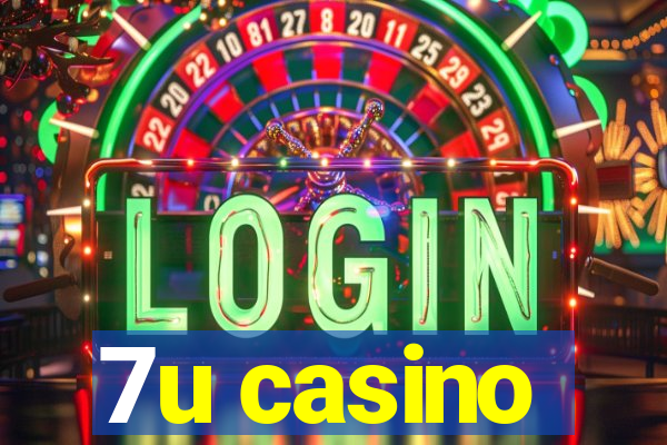 7u casino