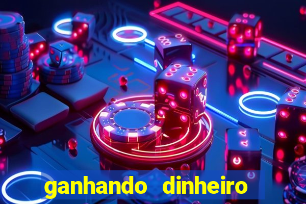 ganhando dinheiro jogando online