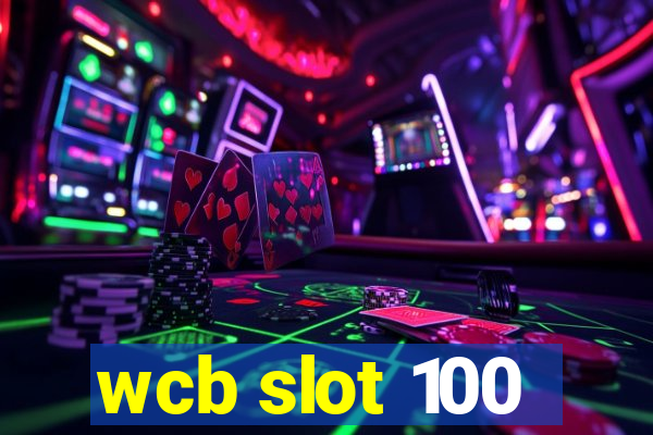 wcb slot 100