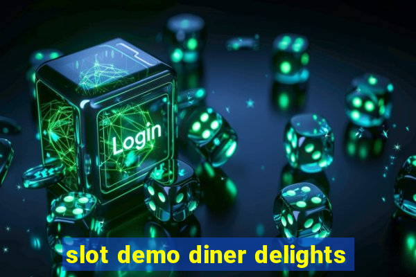 slot demo diner delights