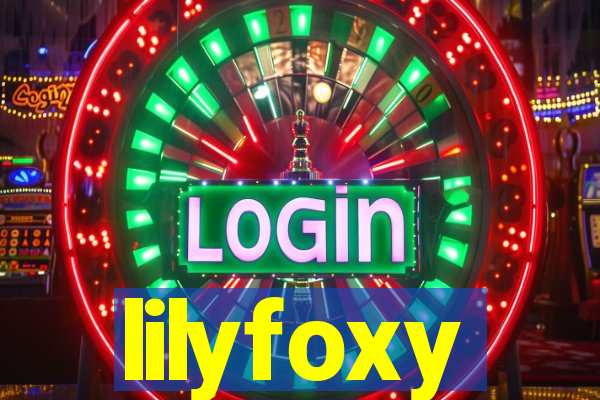 lilyfoxy